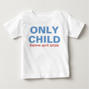 Only Child Expiring Funny Blue Big Brother Toddler Baby T-Shirt
