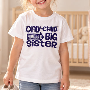 Only Child Promoted To Big Sister Announcement T-Shirt