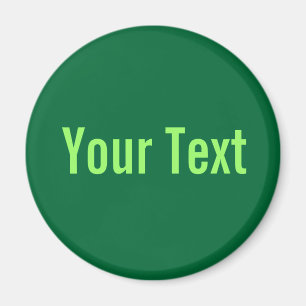 ONLY COLOR / dark green + your text Magnet