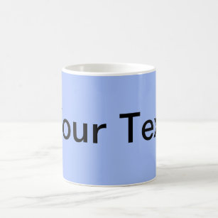 ONLY COLOR / light blue + your text Coffee Mug