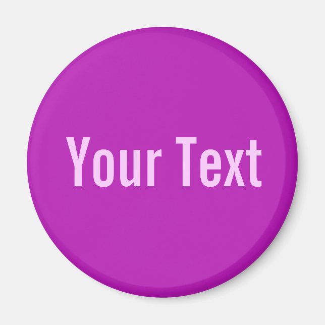 ONLY COLOR / magenta + your text Magnet (Front)