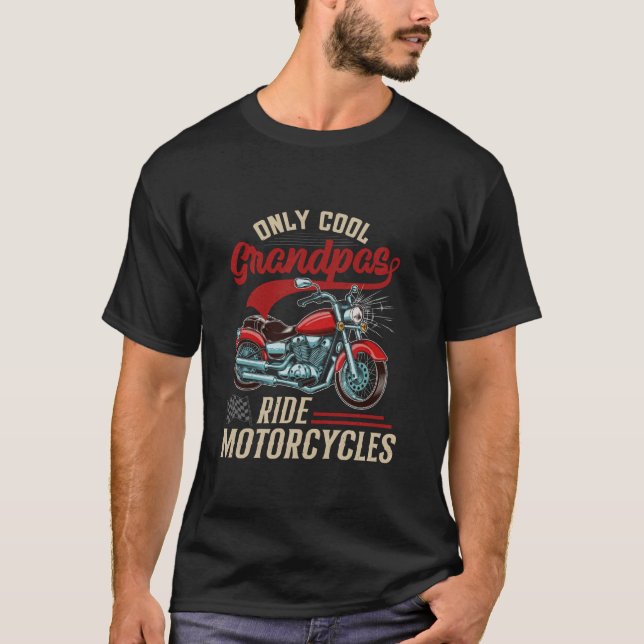 Only Cool Grandpas Ride Motorcycles Gifts For Fath T-Shirt (Front)