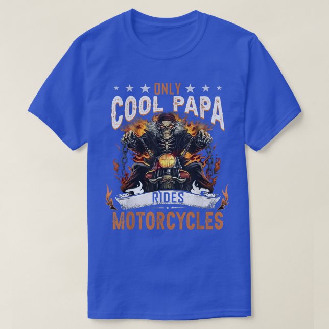 Only Cool Papa Rides Motorcycles Funny Grandfather T-Shirt (Design Front)