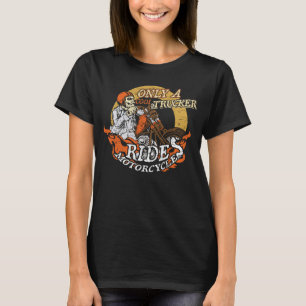 Only Cool Trucker Rides Motorcycles Father's Day T-Shirt