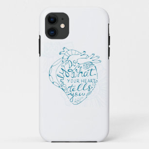 Only Do What Your Heart Tells You 2 iPhone 11 Case