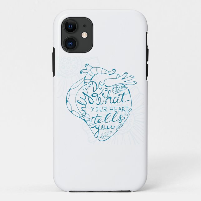 Only Do What Your Heart Tells You 2 Case-Mate iPhone Case (Back)