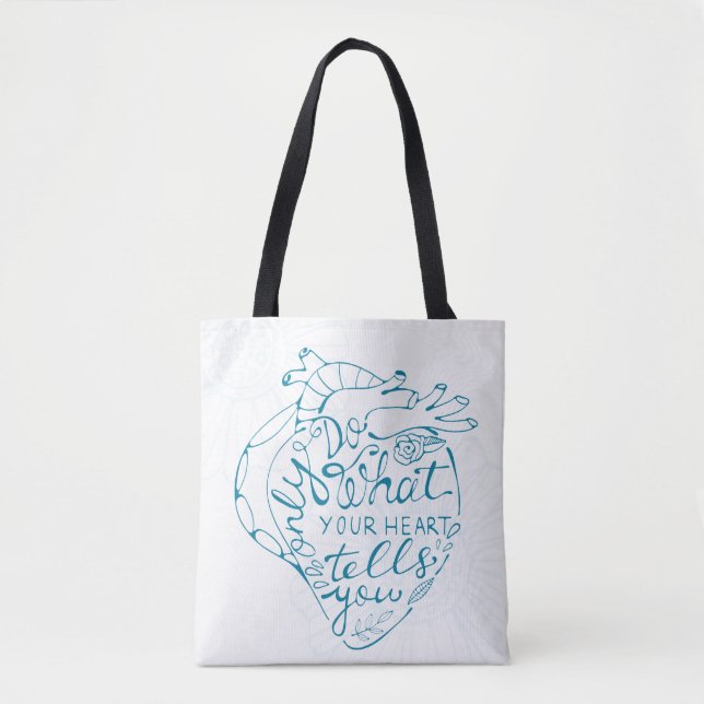 Only Do What Your Heart Tells You 2 Tote Bag (Front)