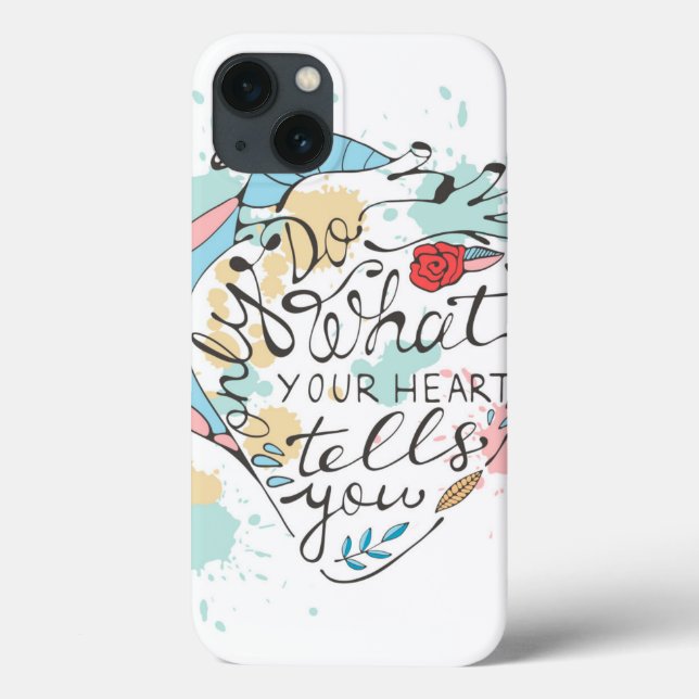 Only Do What Your Heart Tells You Case-Mate iPhone Case (Back)