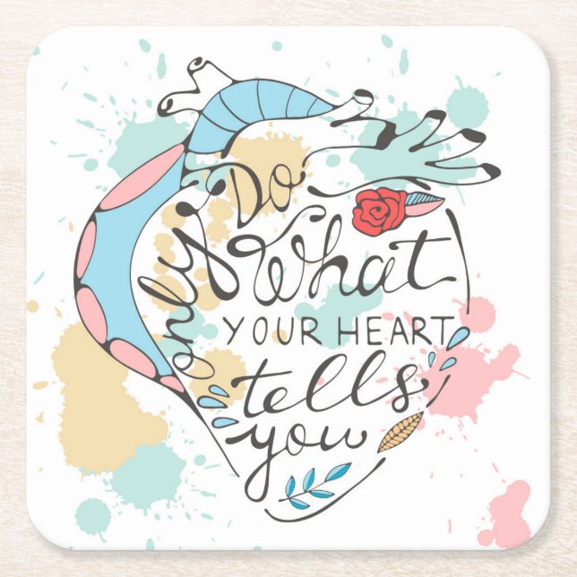 Only Do What Your Heart Tells You Square Paper Coaster (Front)