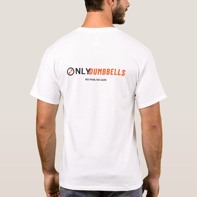 Only Dumbells T-Shirt (Back)