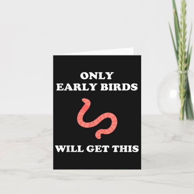 Only Early Birds Will Get This Funny Puns Motivati Card (Front)
