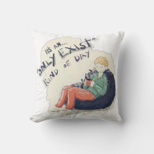 Only Exist kind of day Cushion