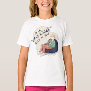 Only Exist kind of day T-Shirt
