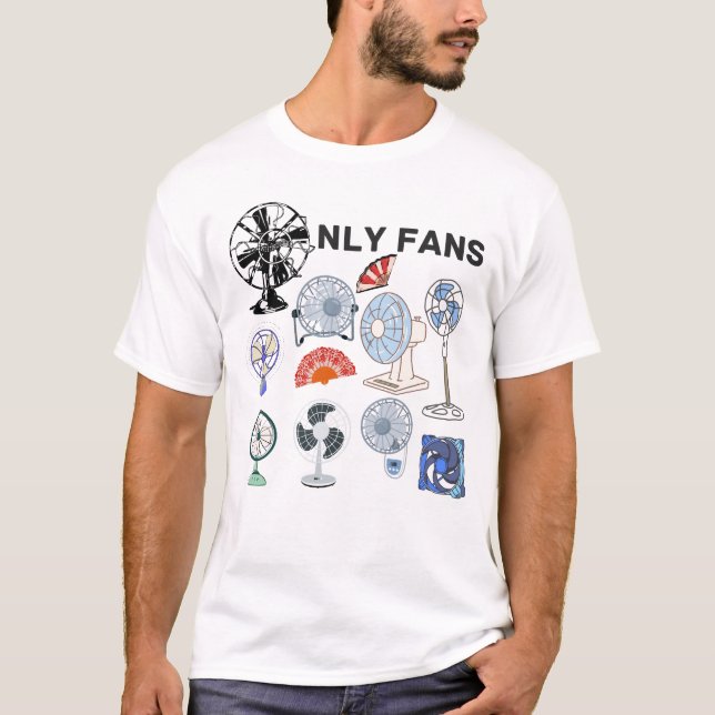 Only Fans, Funny Humour For Men & Women T-Shirt (Front)