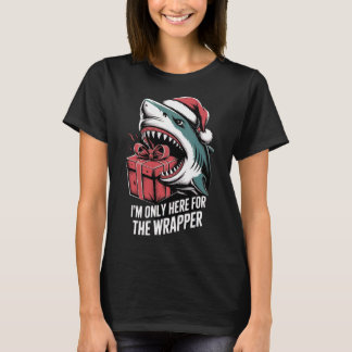 Only For The Wrapper T-Shirt