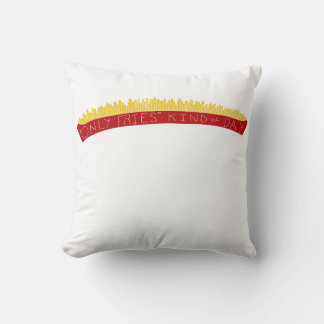 Only Fries Kind of Day 🍟 Cushion