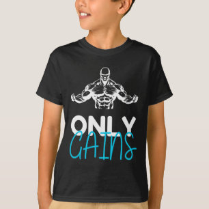 Only Gains Funny Gym Fitness Workout Bodybuilding T-Shirt