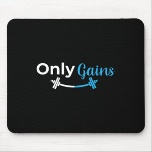 Only Gains Gym Lifting Workout Bodybuilding Funny Mouse Mat