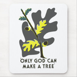 Only God Can Make A Tree Mouse Mat