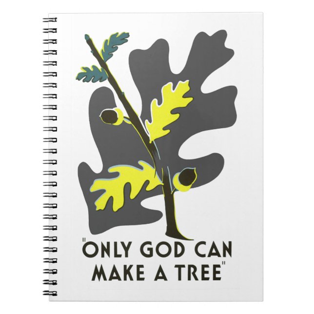 Only God Can Make A Tree Notebook (Front)