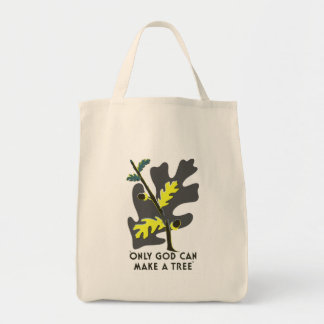 Only God Can Make A Tree Tote Bag