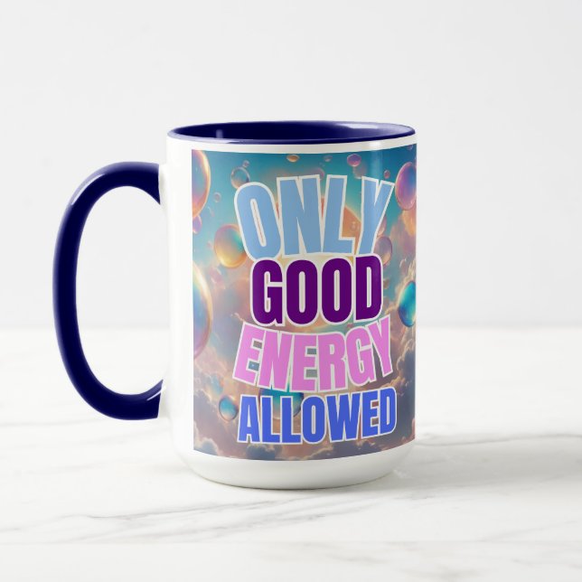 Only Good Energy Allowed  Mug (Left)