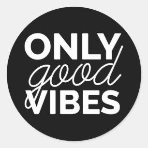Only Good Vibes Classic Round Sticker