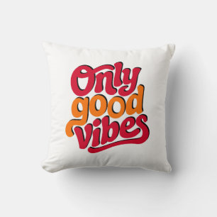Only good vibes cushion