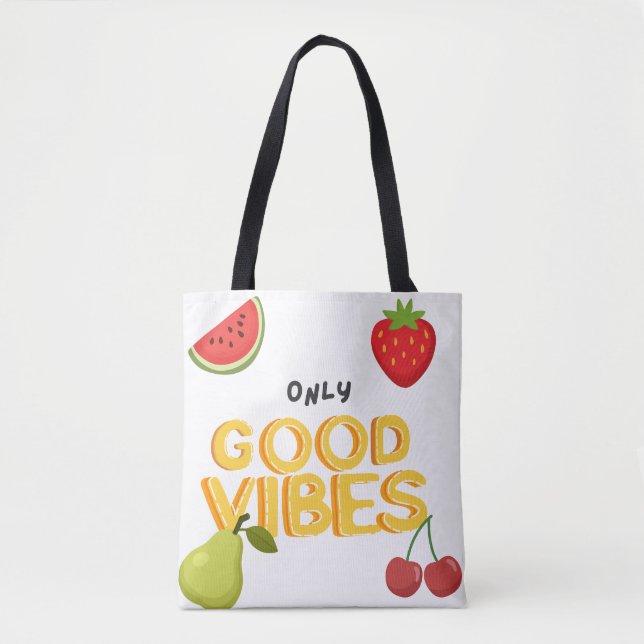 : 'Only Good Vibes' Fruit Salad  Tote Bag (Front)
