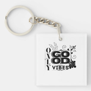 Only Good Vibes – Positive Motivational Typography Key Ring