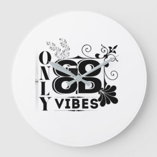 Only Good Vibes – Positive Motivational Typography Large Clock