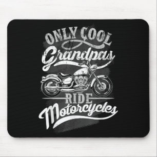 Only Grandpas Ride Motorcycles Quote For Grandpa M Mouse Mat