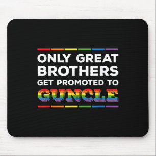 Only Great Brothers Get Promoted To Guncle Gay Unc Mouse Mat