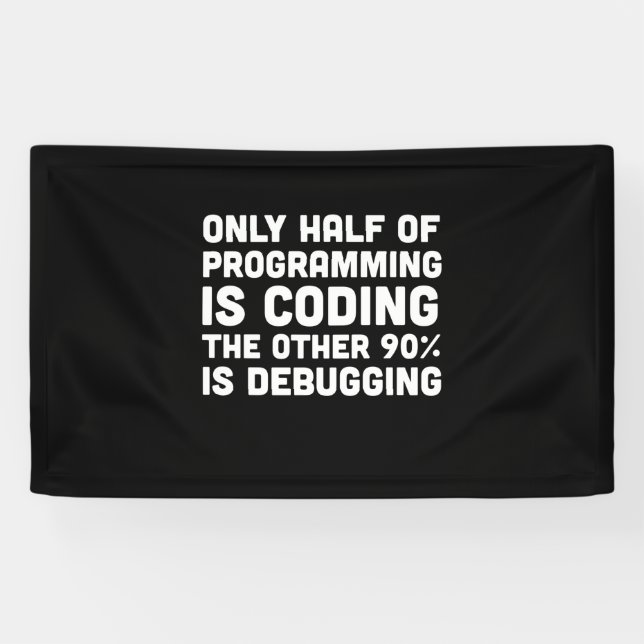 Only Half Of Programming Is Coding Banner (Horizontal)