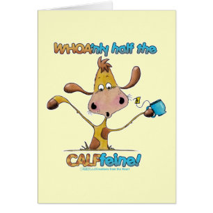 Only Half the CALFfeine