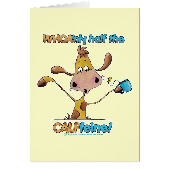 Only Half the CALFfeine (Front)