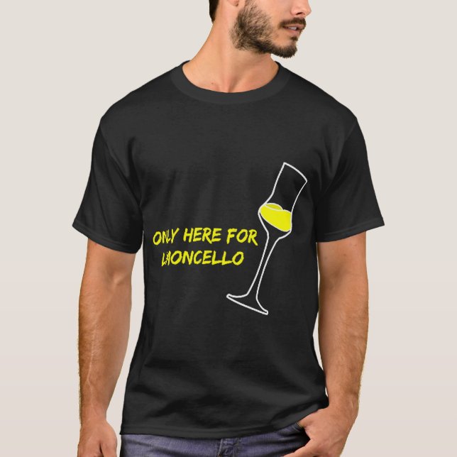 Only Here For Limoncello  Lemon Lover Love  T-Shirt (Front)