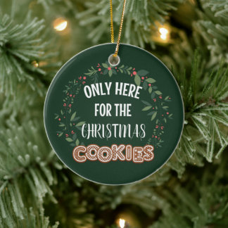 Only Here for the Christmas Cookies Ceramic Tree Decoration