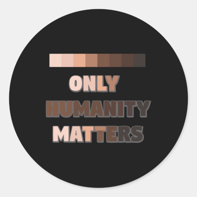 Only Humanity S Sticker  (Front)