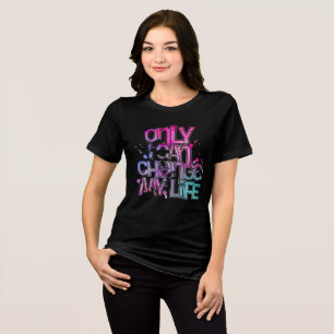 Only I Can Change My Life Retro Tri-Blend Shirt