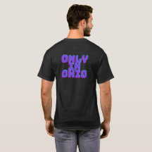 Only in Ohio T-shirt