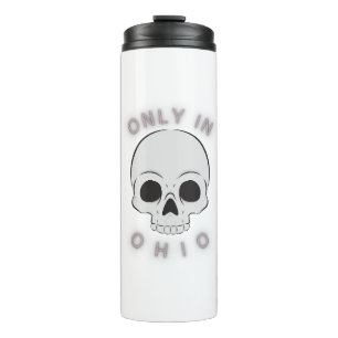 Only in ohio - Thermal Tumbler