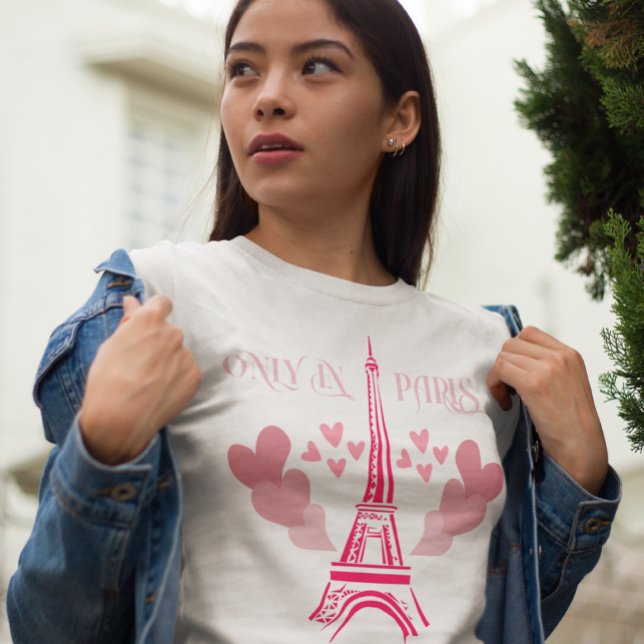 Only in Paris T-Shirt (Creator Uploaded)