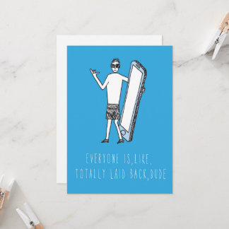 Only in Silicon Valley Greeting Card: Dude Card