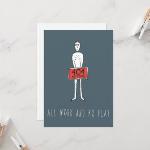 Only in Silicon Valley Greeting Card: Error 404 Card