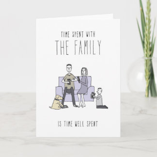 Only in Silicon Valley Greeting Card: Family Time Card