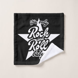 Only Its Rock and Roll Baby Wash Cloth