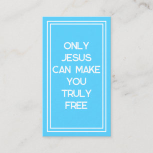 Only Jesus Can Make You Free Christian Outreach  Business Card