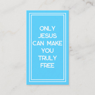 Only Jesus Can Make You Free Christian Outreach Business Card