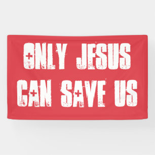 Only Jesus Can Save Us Christian Gospel Message Banner